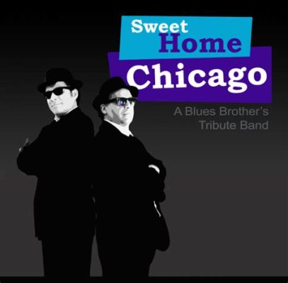 Sweet Home Chicago Una Ballad Blues Infusa di Un Energia Vibrantesca e Malinconica che ti Travolge